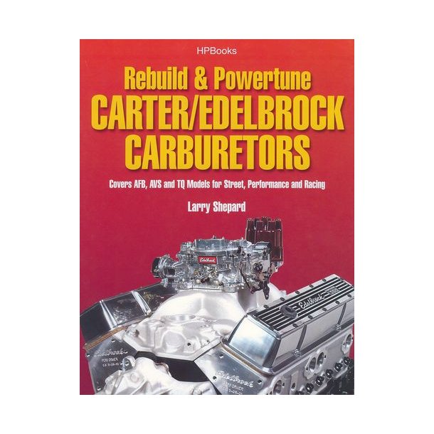 Rebuilding & Powertune CARTER/EDELBROCK Carburetor