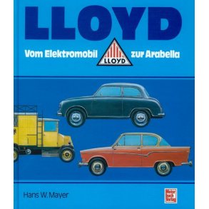 LLOYD<BR>Vom Elektromobil zur Arabella