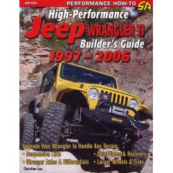 High-Performance JEEP Wrangler TJ Builder's Guide
