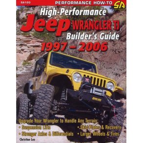 High-Performance JEEP Wrangler TJ Builder's Guide