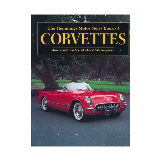 The Hemmings Motor New Book of CORVETTES