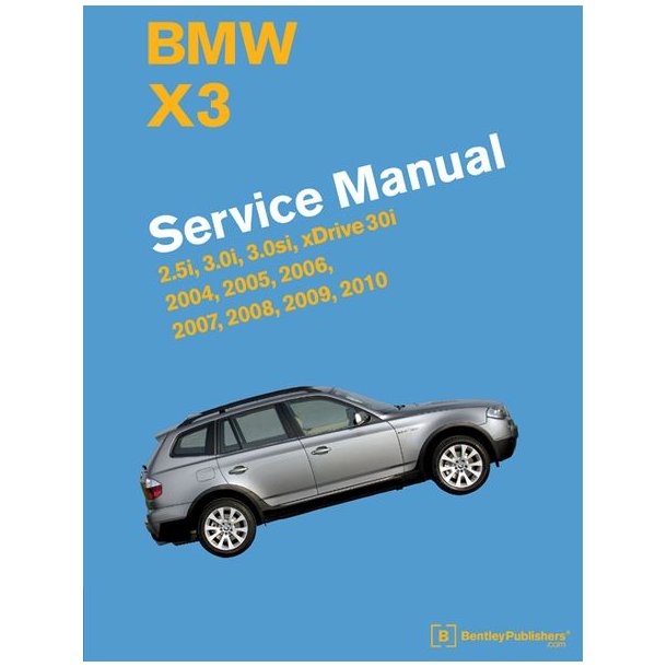 BMW X3 [E83] 2004-2010 Service Manual