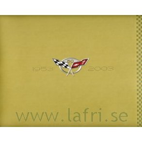 2003 CORVETTE Convertible, Coupe & Z06