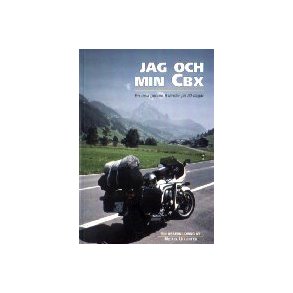 Jag och min CBX - en reseskildring av Micael Uller
