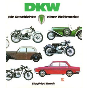 DKW Die Geschichte einer Weltmarke
