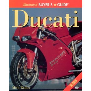 Illustrated DUCATI Buyer's Guide [3rd Edition]