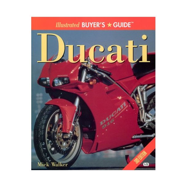Illustrated DUCATI Buyer's Guide [3rd Edition]