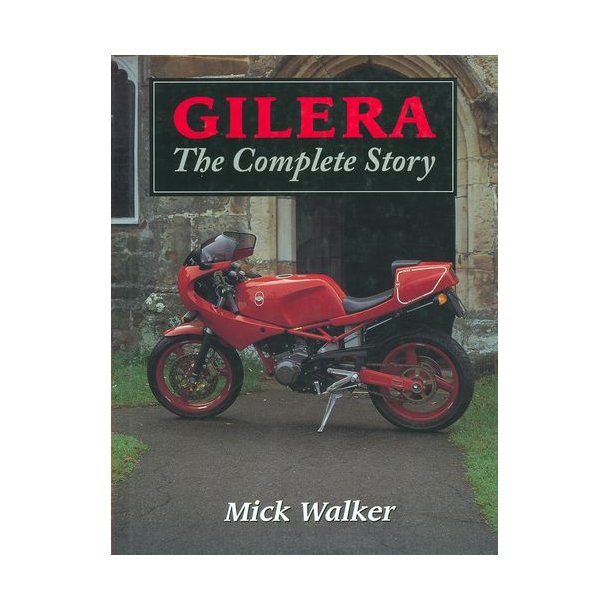 GILERA - The Complete Story