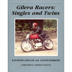 GILERA Racers: Singles and Twins