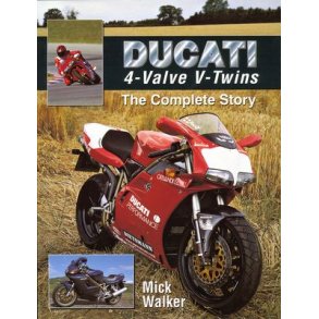 DUCATI 4-Valve V-Twins<BR>The Complete Story