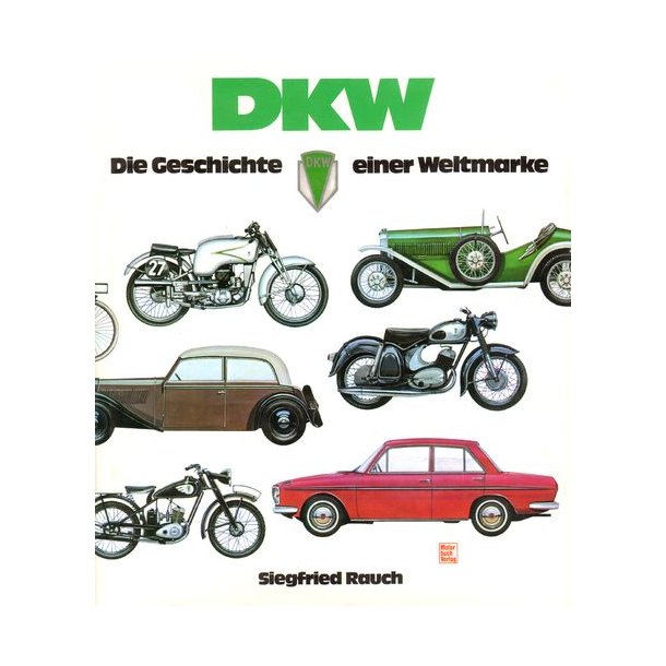 DKW - Die Geschichte einer Weltmarke