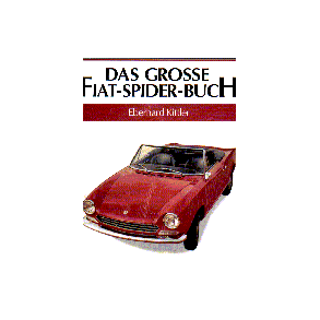 Das Grosse FIAT-SPIDER-BUCH