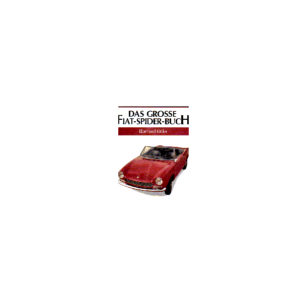 Das Grosse FIAT-SPIDER-BUCH