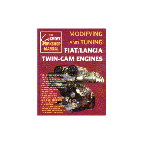 Modifying and Tuning FIAT/LANCIA Twin-Cam Engines