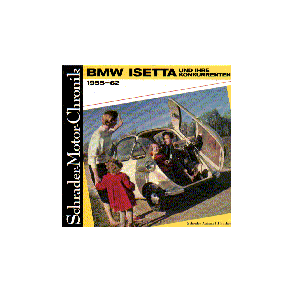 BMW ISETTA UND IHRE KONKURRENTEN 1955-1962