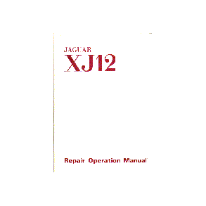 XJ12 Series 1 1972-1973 Repair Operation Manual