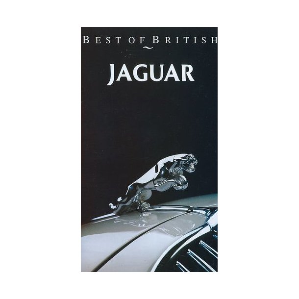 JAGUAR - Best of British. The Full Story of Jaguar