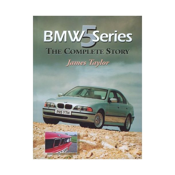 BMW 5 SERIES <BR>- The Complete Story