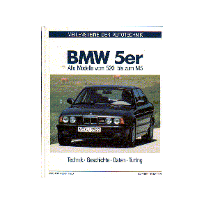 BMW 5er <BR>- Alle Modelle vom 520i bis zum M5
