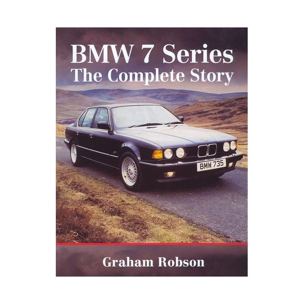 BMW 7 Series <BR>- The Complete Story