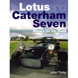LOTUS and CATERHAM Seven - Racers for the Road