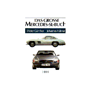 Das Grosse MERCEDES-SL-Buch 
