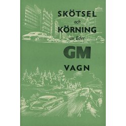 1959/1960 Sk&ouml;tsel och k&ouml;rning av Eder GM Bil