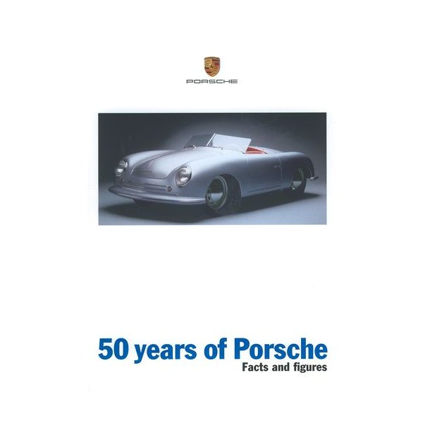 50 Years of PORSCHE [1948-1998] Facts and figures