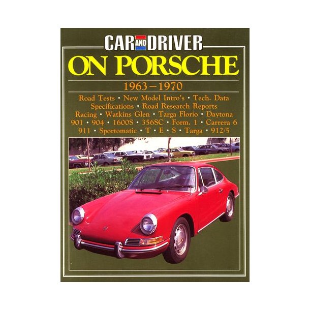 Car & Driver On PORSCHE 1963-1970
