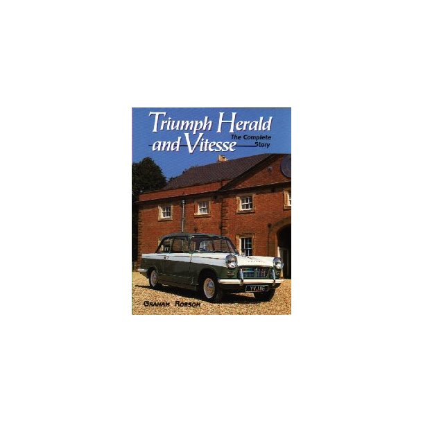 TRIUMPH HERALD and VITESSE - The Complete Story