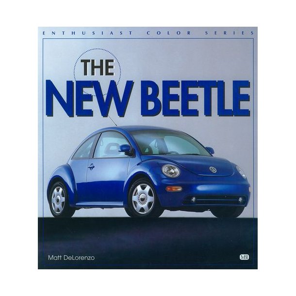 The NEW BEETLE - Enthusiast Color Series