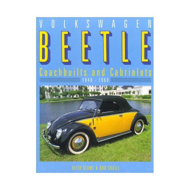 VW BEETLE Coachbuilts and Cabriolets 1940-1960