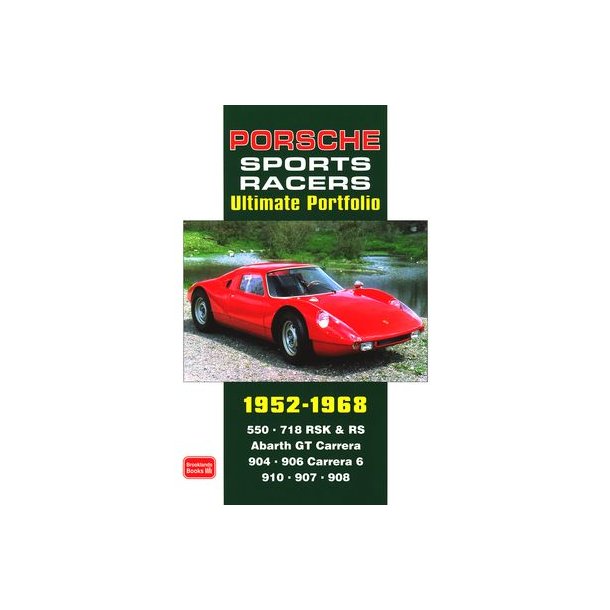 PORSCHE SPORTS RACERS Ultimate Portfolio 1952-1968