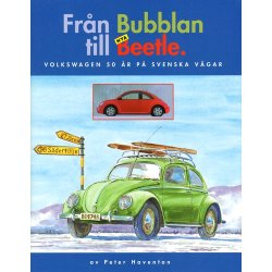 FR&Aring;N BUBBLAN TILL NYA BEETLE