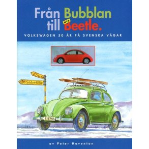 FRÅN BUBBLAN TILL NYA BEETLE