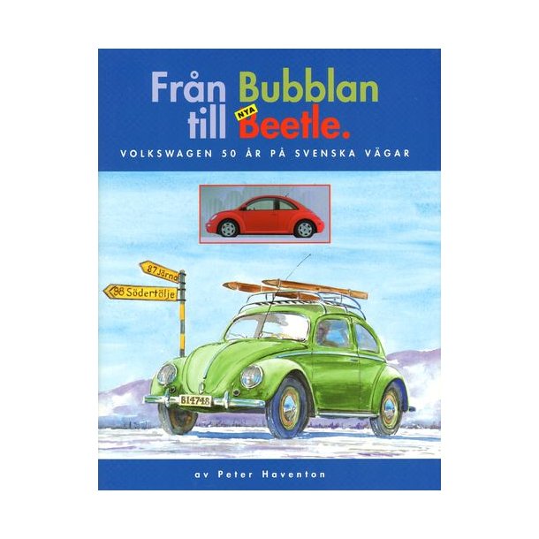 FR&Aring;N BUBBLAN TILL NYA BEETLE