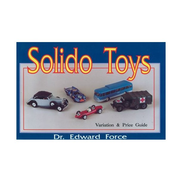 SOLIDO TOYS Variation & Price Guide