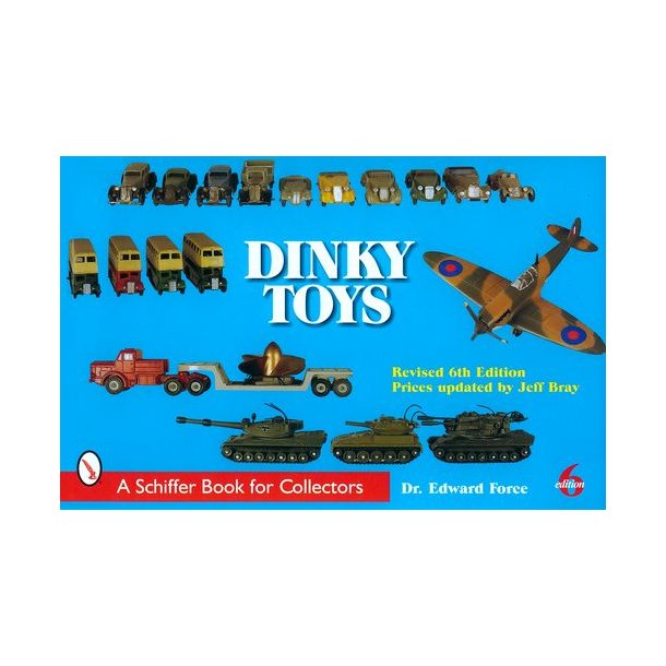 DINKY TOYS - Revised 6th Edition with price guide