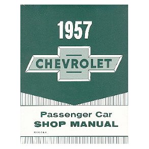 CHEVROLET 1957 PASSENGER CAR SHOP MANUAL