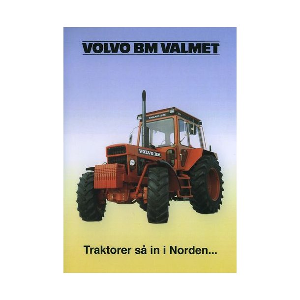 Volvo BM Valmet<BR>Traktorer s&aring; in i Norden...