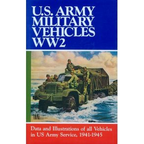 U.S. Army Military Vehicles World War 2 1941-1945