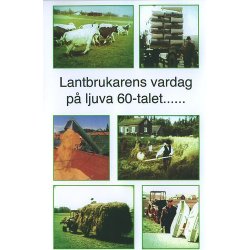 Lantbrukarens vardag p&aring; ljuva 60-talet