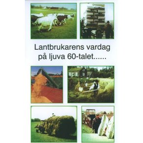 Lantbrukarens vardag på ljuva 60-talet