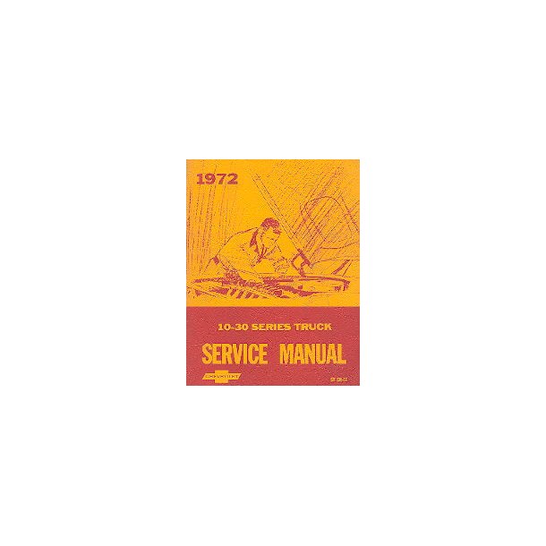 CHEVROLET 1972 10-30 SERIES TRUCK Service Manual