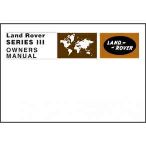 LAND ROVER Series III Owner's Manual 1971-1981