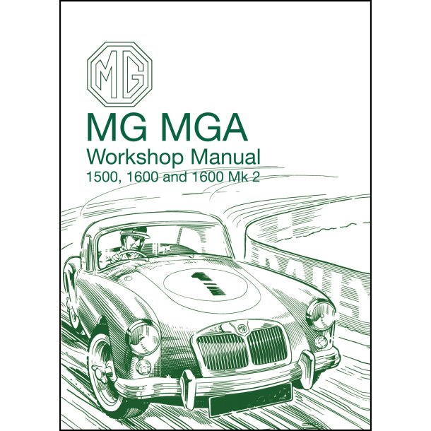 MGA 1500, 1600 &amp; 1600 Mk II Workshop Manual