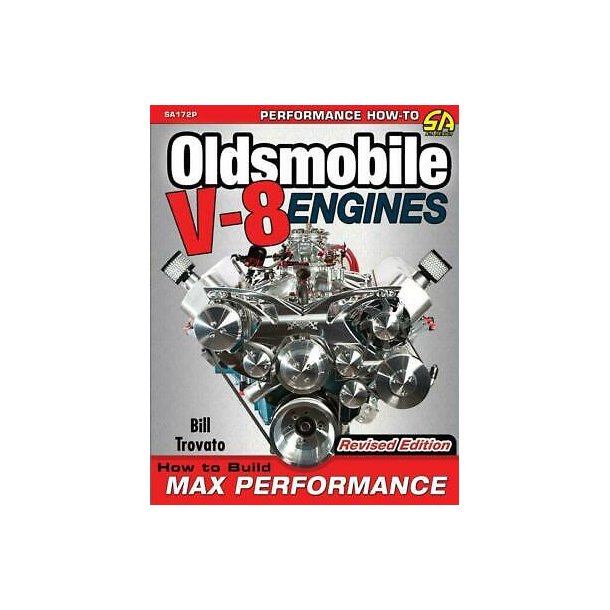 How to build Max-Performance Oldsmobile V-8s
